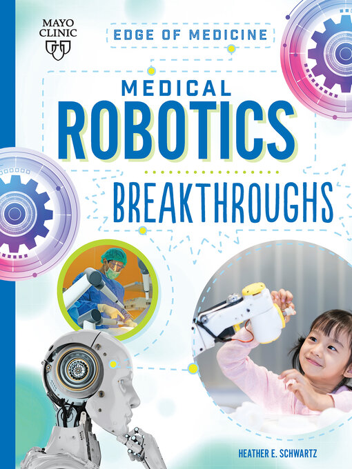 Title details for Medical Robotics Breakthroughs by Heather E Schwartz - Available